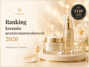 Ranking kremów przeciwzmarszczkowych 2026