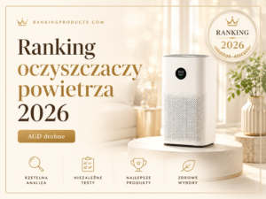 Ranking oczyszczaczy powietrza 2026