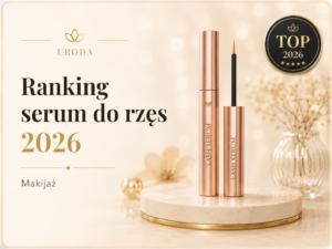 Ranking serum do rzęs 2026