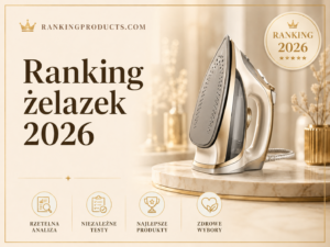 Ranking żelazek 2026